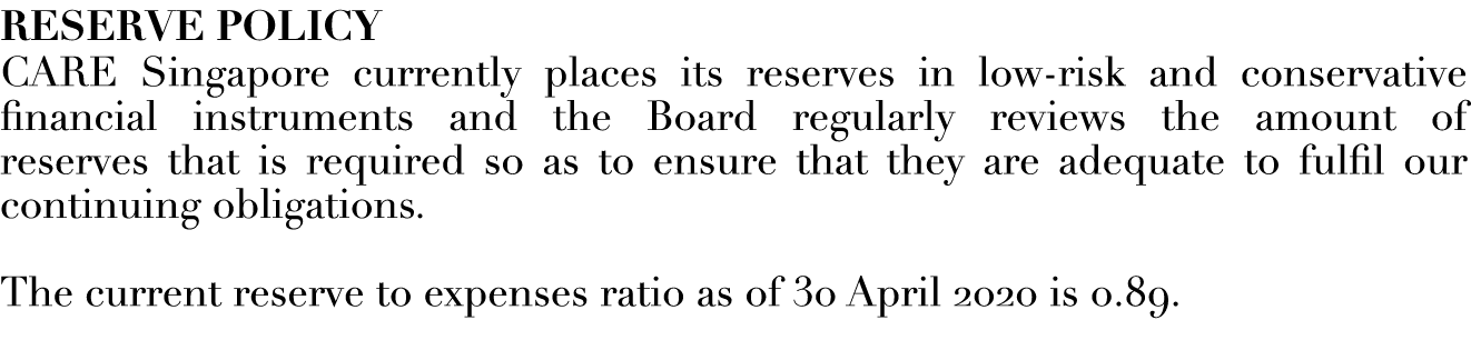 RESERVE POLICY CARE Singapore currently places its reserves in low-risk and conservative financial instruments and th   