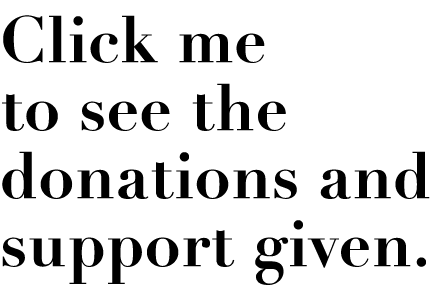 Click me to see the donations and support given 