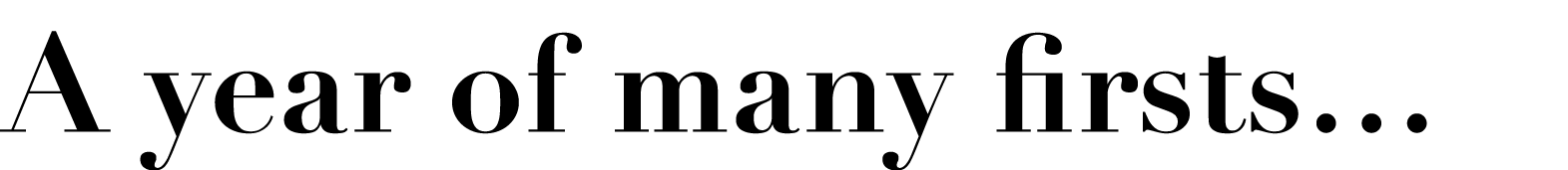 A year of many firsts 