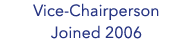 Vice-Chairperson Joined 2006