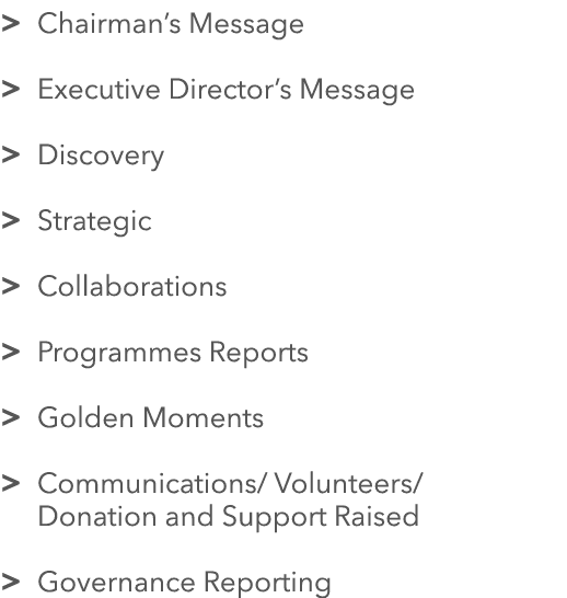 > Chairman’s Message > Executive Director’s Message > Discovery > Strategic > Collaborations > Programmes Reports > G...
