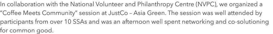 In collaboration with the National Volunteer and Philanthropy Centre (NVPC), we organized a “Coffee Meets Community” ...