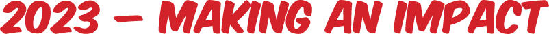 2023 – Making an Impact 