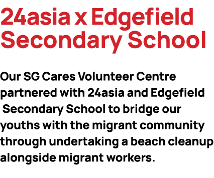 24asia x Edgefield Secondary School Our SG Cares Volunteer Centre partnered with 24asia and Edgefield Secondary Schoo...