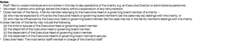 Notes: 1 Staff: Paid or unpaid individual who is involved in the day to day operations of the charity, e.g. an Execut...