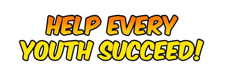 HELP EVERY YOUTH SUCCEED!
