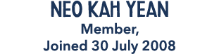Neo Kah Yean Member, Joined 30 July 2008