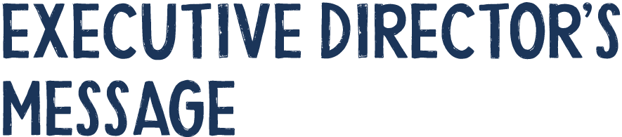 Executive Director’s Message