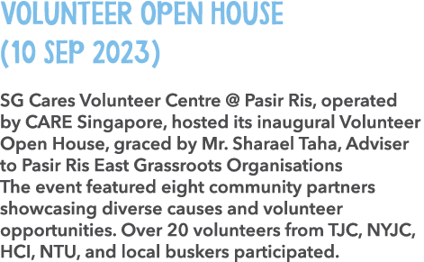 Volunteer Open House (10 Sep 2023) SG Cares Volunteer Centre @ Pasir Ris, operated by CARE Singapore, hosted its inau...