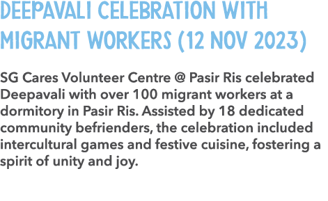 Deepavali Celebration with Migrant Workers (12 Nov 2023) SG Cares Volunteer Centre @ Pasir Ris celebrated Deepavali w...