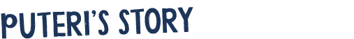 Puteri’s Story