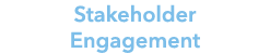 Stakeholder Engagement